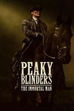 Watch Peaky Blinders: The Immortal Man 123MoviesFree