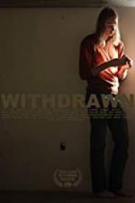 Watch Withdrawn 123moviesfree
