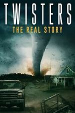 Watch Twisters: The Real Story 123moviesfree