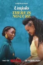 Watch Umjolo: There Is No Cure 123moviesfree