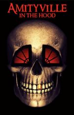 Watch Amityville in the Hood 123MoviesFree