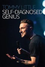 Watch Tommy Little: Self Diagnosed Genius 123moviesfree