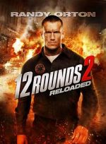 Watch 12 Rounds 2: Reloaded 123MovieFree
