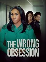 Watch The Wrong Obsession 123moviesfree