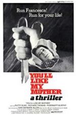 Watch You\'ll Like My Mother 123MovieFree