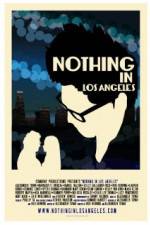 Watch Nothing in Los Angeles 123MovieFree