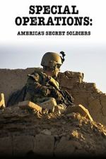Watch Special Operations: America\'s Secret Soldiers 123moviesfree