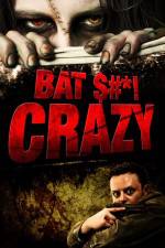 Watch Bat $#*! Crazy 123MovieFree