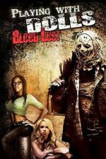 Watch Playing with Dolls: Bloodlust 123moviesfree