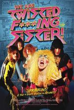 Watch We Are Twisted Fucking Sister! 123MovieFree