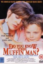 Watch Do You Know the Muffin Man? 123MovieFree