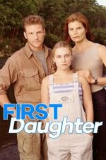 Watch First Daughter 123moviesfree