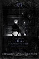 Watch Black Eyed Child (BEC) 123MovieFree