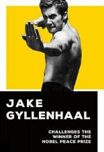 Watch Jake Gyllenhaal Challenges the Winner of the Nobel Peace Prize 123moviesfree
