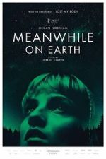 Watch Meanwhile on Earth 123MoviesFree