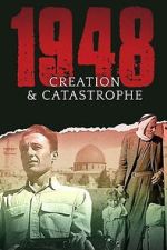 Watch 1948: Creation & Catastrophe 123moviesfree
