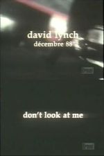 Watch David Lynch: Don\'t Look at Me 123moviesfree