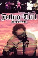 Watch Jethro Tull: Slipstream 123moviesfree