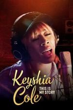 Watch Keyshia Cole This Is My Story 123moviesfree