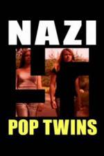 Watch Nazi Pop Twins 123moviesfree