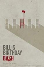 Watch Bill\'s Birthday Bash 123MovieFree