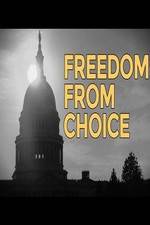 Watch Freedom from Choice 123moviesfree