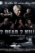 Watch 2 Dead 2 Kill 123MovieFree