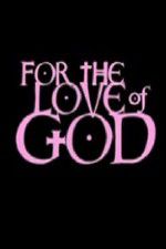 Watch For the Love of God 123MovieFree