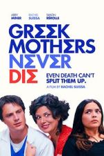 Watch Greek Mothers Never Die 123MovieFree