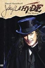 Watch Jekyll &amp; Hyde: The Musical 123MoviesFree