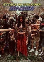 Watch Attack of the Corn Zombies 123MovieFree