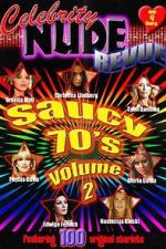 Watch Celebrity Nude Revue: The Saucy 70\'s Volume 2 123moviesfree