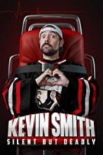Watch Kevin Smith: Silent But Deadly 123moviesfree
