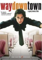 Watch Waydowntown 123MovieFree