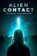 Watch Alien Contact: Triangle Phenomenon 123moviesfree