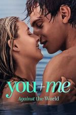 Watch You+Me - Against the World 123moviesfree