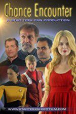 Watch Chance Encounter A Star Trek Fan Film 123MovieFree