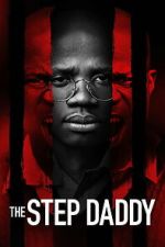 Watch The Step Daddy 123MoviesFree