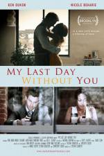 Watch My Last Day Without You 123MoviesFree
