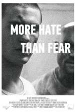Watch More Hate Than Fear 123MovieFree