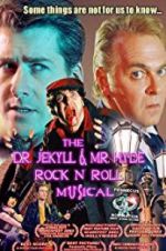 Watch The Dr. Jekyll &amp; Mr. Hyde Rock \'n Roll Musical 123MoviesFree