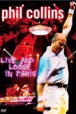 Watch Phil Collins: Live and Loose in Paris 123moviesfree