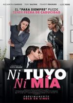 Watch Ni tuyo, Ni mía 123moviesfree