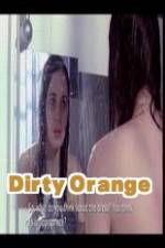 Watch Dirty Orange 123MovieFree