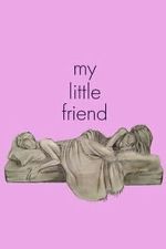 Watch My Little Friend 123moviesfree
