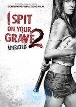 Watch I Spit on Your Grave 2 123MovieFree