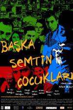 Watch Baska semtin çocuklari 123MovieFree