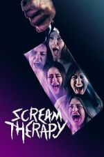Watch Scream Therapy 123moviesfree