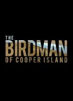 Watch The Birdman of Cooper Island 123moviesfree