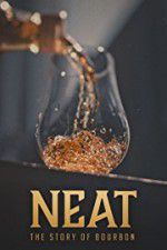 Watch Neat: The Story of Bourbon 123moviesfree
